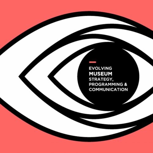 The Future is Now: Evolving Museum Strategy, Programming and Communication